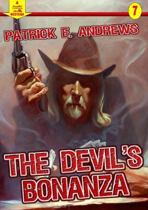 [Piccadilly Publishing 07] • The Devil's Bonanza